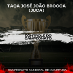 Controle do Campeonato – Taça José João Brocca (Juca)