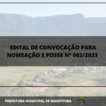EDITAL DE CONVOCAÇÃO PARA NOMEAÇÃO E POSSE Nº 002/2023