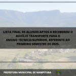 LISTA FINAL DE ALUNOS APTOS A RECEBEREM O AUXÍLIO TRANSPORTE PARA O ENSINO TÉCNICO/SUPERIOR, REFERENTE AO PRIMEIRO SEMESTRE DE 2025