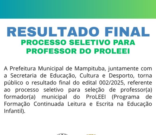 RESULTADO FINAL – PROCESSO SELETIVO PARA PROFESSOR(A) FORMADOR(A) MUNICIPAL DO PROLEEI 2025