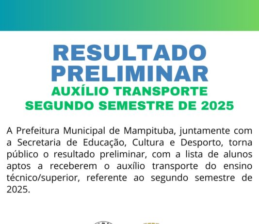LISTA PRELIMINAR DE ALUNOS APTOS A RECEBEREM O AUXÍLIO TRANSPORTE PARA O ENSINO TÉCNICO/SUPERIOR, REFERENTE AO SEGUNDO SEMESTRE DE 2025