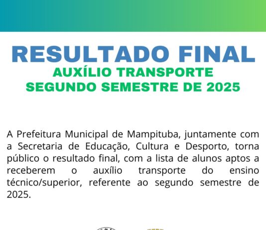LISTA FINAL DE ALUNOS APTOS A RECEBEREM O AUXÍLIO TRANSPORTE PARA O ENSINO TÉCNICO/SUPERIOR, REFERENTE AO SEGUNDO SEMESTRE DE 2025