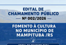EDITAL DE CHAMAMENTO PÚBLICO Nº 002/2026 – FOMENTO À CULTURA NO MUNICÍPIO DE MAMPITUBA /RS