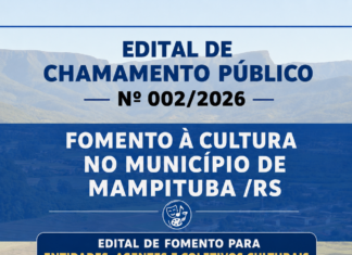 EDITAL DE CHAMAMENTO PÚBLICO Nº 002/2026 – FOMENTO À CULTURA NO MUNICÍPIO DE MAMPITUBA /RS