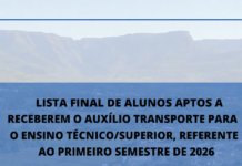 LISTA FINAL DE ALUNOS APTOS A RECEBEREM O AUXÍLIO TRANSPORTE PARA O ENSINO TÉCNICO/SUPERIOR, REFERENTE AO PRIMEIRO SEMESTRE DE 2026